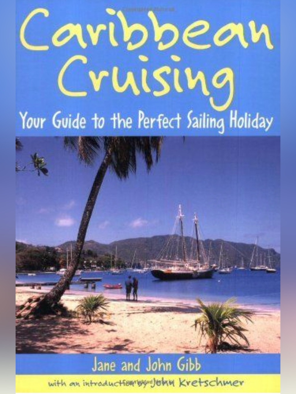 Caribbean Cruising: Your Guide to the Perfect Sailing Holiday